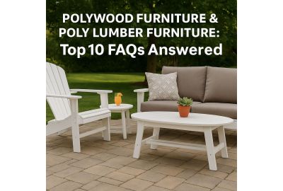 Top 10 FAQs Answered about Polywood Furniture & Poly Lumber Furniture