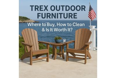 Where to Buy & Care for Trex® Outdoor Furniture – Your Ultimate Guide